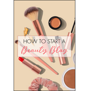 How to Start a Beauty Blog